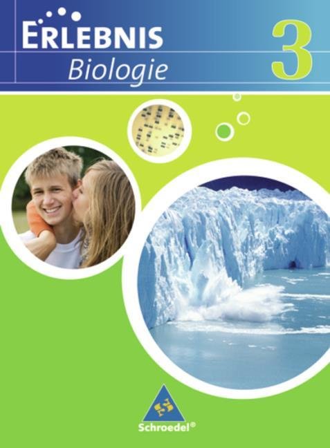 Erlebnis Biologie - Ausgabe 2007 für das mittlere Lernniveau in Hamburg, Hessen, Niedersachsen und Schleswig-Holstein