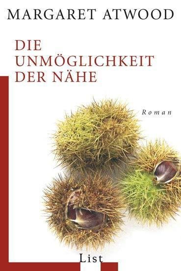 Die Unmöglichkeit der Nähe Roman, List Belletristik 60665 -