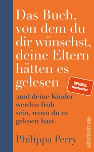 Das Buch, von dem du dir wünschst, deine Eltern hätten es gelesen - Perry,  Philippa - ernster