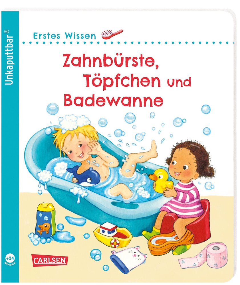 Erstes Wissen: Zahnbürste, Töpfchen und Badewanne