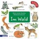 Mein erstes buntes Bildwörterbuch: Im Wald