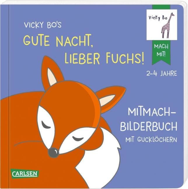 Vicky Bo's Gute Nacht, lieber Fuchs! Mitmach-Bilderbuch mit