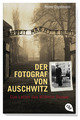 Der Fotograf von Auschwitz