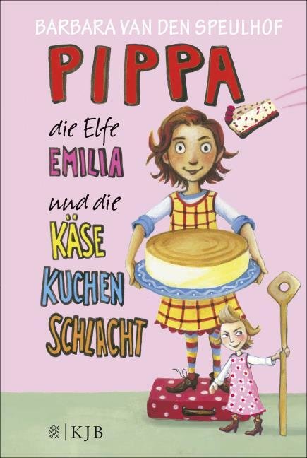 Pippa, die Elfe Emilia und die Käsekuchenschlacht