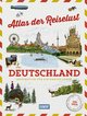 Atlas der Reiselust Deutschland