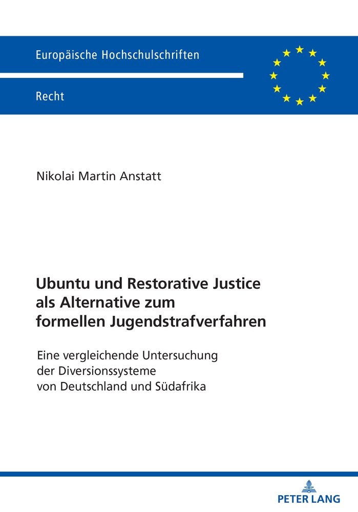 Ubuntu und Restorative Justice als Alternative zum formellen Jugendstrafverfahren