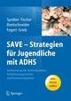 SAVE - Strategien für Kinder und Jugendliche mit ADHS