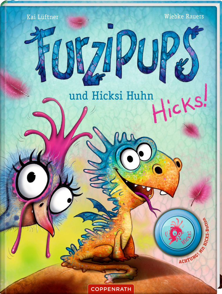 Furzipups und Hicksi Huhn