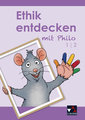 Ethik entdecken mit Philo