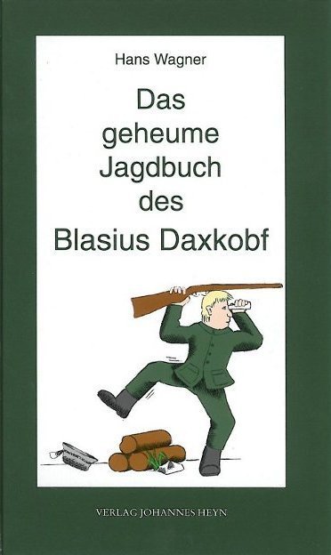 Das geheume Jagdbuch des Blasius Daxkobf