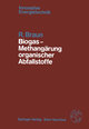 Biogas Methangärung organischer Abfallstoffe