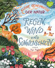 Regen, Wind und Sonnenschein