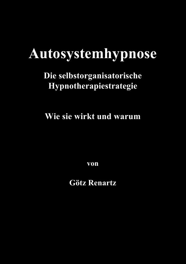 Autosystemhypnose - Wie sie wirkt und warum