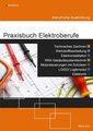 Praxisbuch Elektroberufe