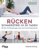 Rücken - schmerzfrei in 30 Tagen