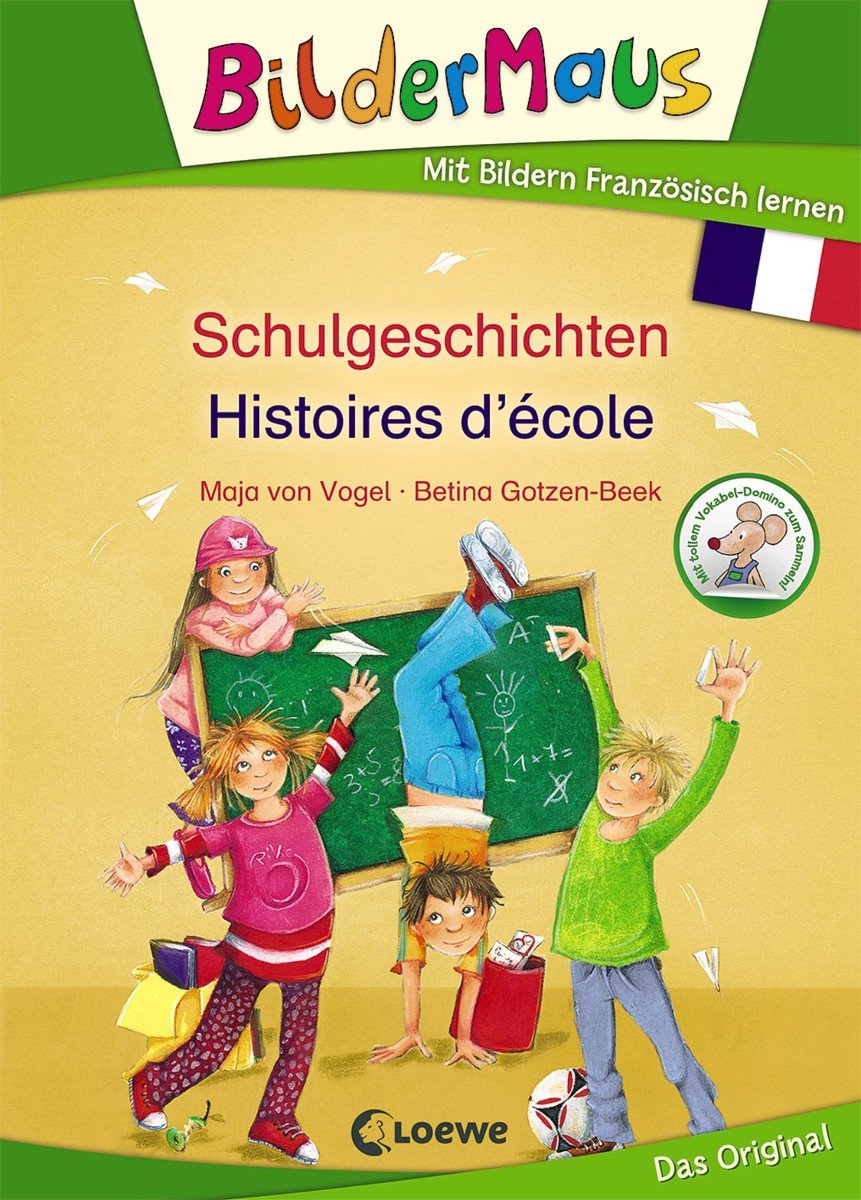 Bildermaus - Mit Bildern Französisch lernen - Schulgeschichten/Histoires d'école