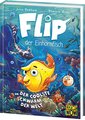 Flip, der Einhornfisch (Band 1) - Der coolste Schwarm der Welt