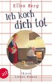 Ich koch dich tot