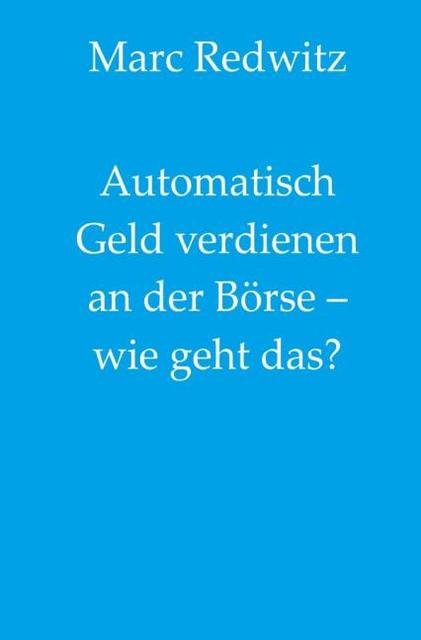 Automatisch Geld verdienen an der Börse - wie geht das?