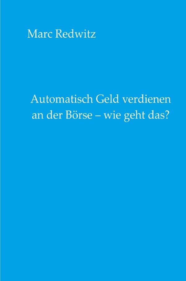 Automatisch Geld verdienen an der Börse - wie geht das?