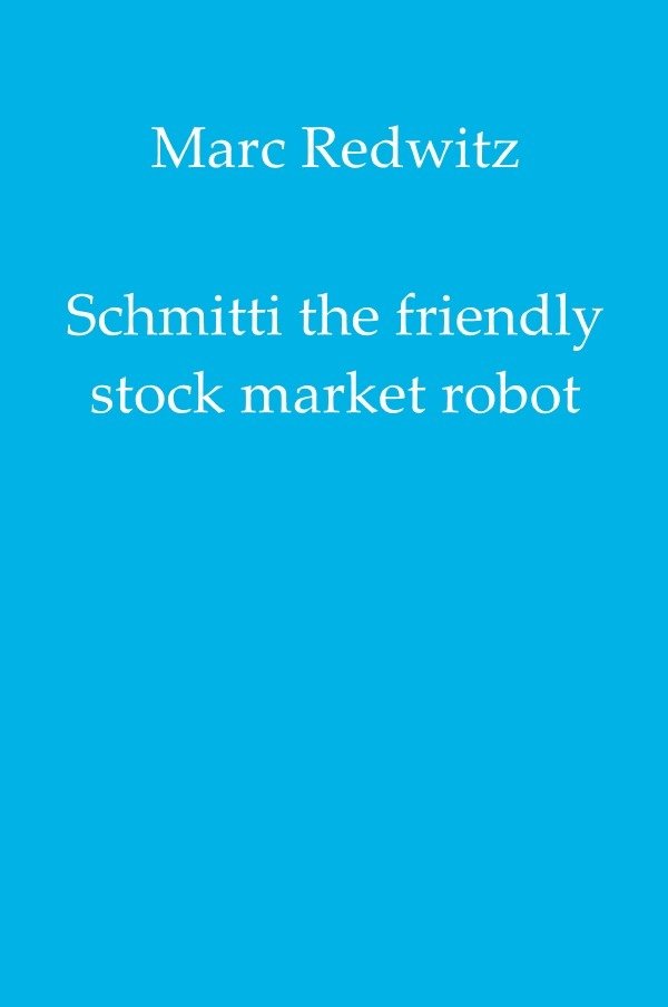 Schmitti the friendly stock market robot