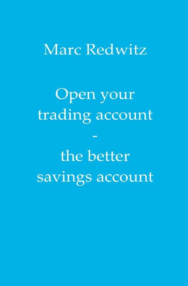 Open your trading account - the better savings account