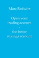 Open your trading account - the better savings account