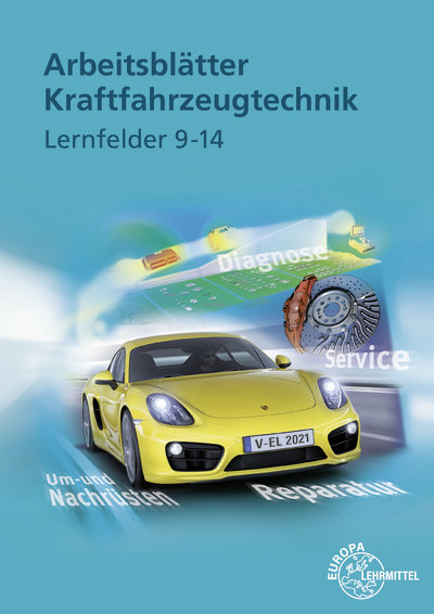 Arbeitsblätter Kraftfahrzeugtechnik Lernfelder 9-14