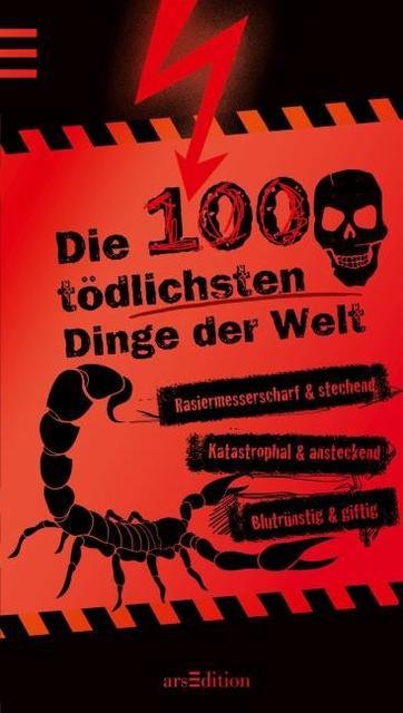 Die 100 tödlichsten Dinge der Welt