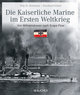 Die Kaiserliche Marine im Ersten