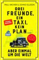 Drei Freunde, ein Taxi, kein Plan ...