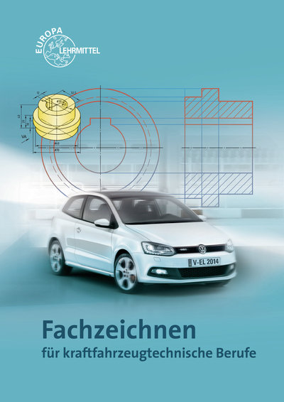 Fachzeichnen für fahrzeugtechnische Berufe