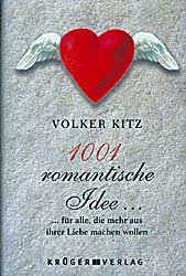 1001 romantische Idee Für alle, die mehr aus ihrer Liebe machen