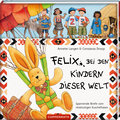 Felix bei den Kindern dieser Welt