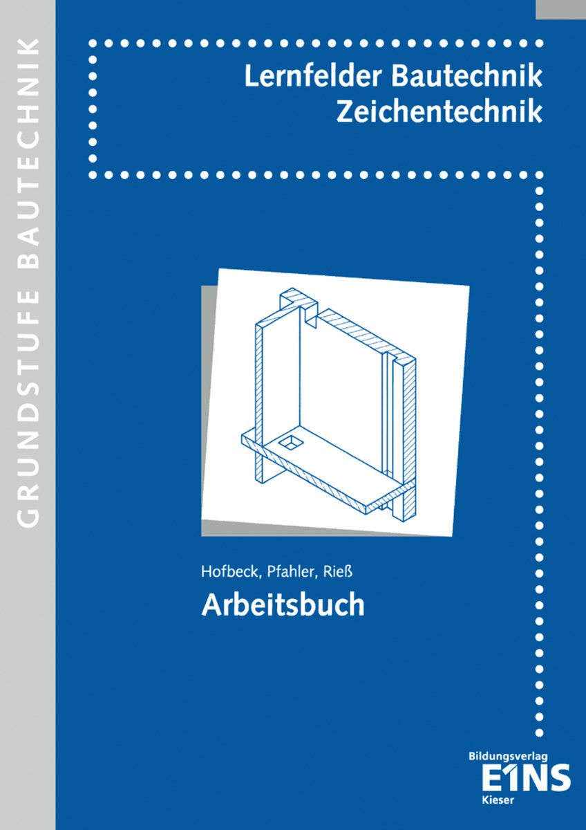 Lernfelder Bautechnik - Zeichentechnik