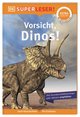 Vorsicht, Dinos!