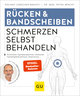 Rücken & Bandscheiben - Schmerzen selbst behandeln