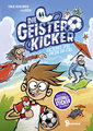 Die Geisterkicker - Falsches Spiel und Eis am Stiel