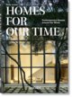 Homes For Our Time. Contemporary Houses around the World. 40th Anniversary Edition