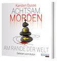 Achtsam morden am Rande der Welt