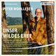 Unser wildes Erbe