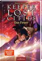 Keeper of the Lost Cities - Das Feuer (Keeper of the Lost Cities 3)