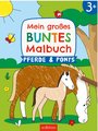 Mein großes buntes Malbuch - Pferde und Ponys