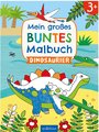 Mein großes buntes Malbuch - Dinosaurier