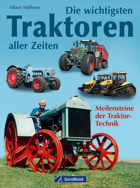 Die wichtigsten Traktoren aller Zeiten