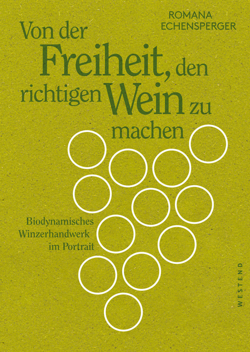 Von der Freiheit, den richtigen Wein zu machen