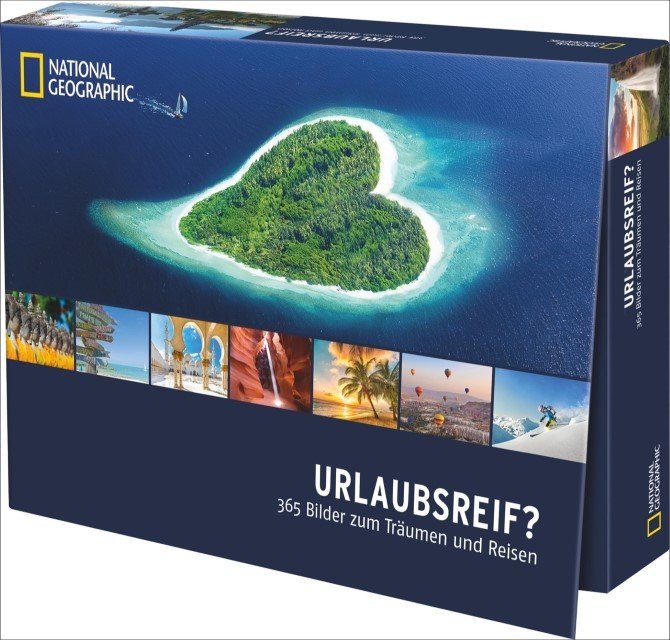 Urlaubsreif - 365 Bilder zum Träumen und Reisen