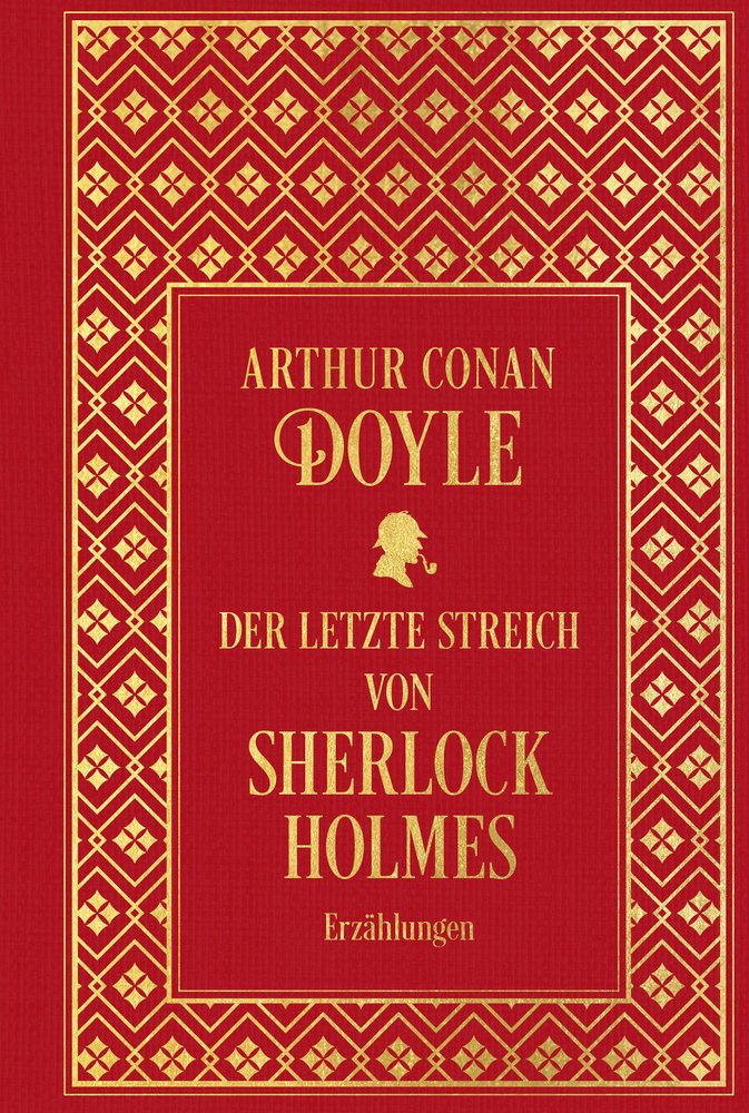 Der letzte Streich von Sherlock Holmes: Sämtliche Erzählungen 4