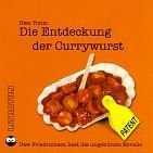 Die Entdeckung der Currywurst Sprecher: Uwe Friedrichsen,