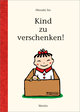 Kind zu verschenken!